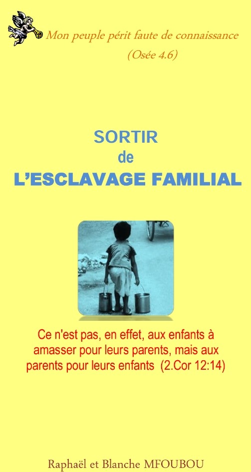 Sortir de l'esclavage familial